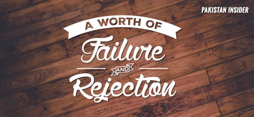 The Worth of Failure and Rejection
