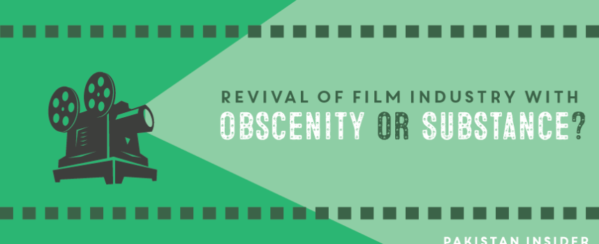 Revival of Film Industry with Obscenity or Substance?