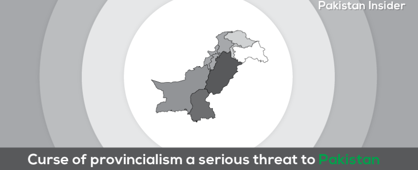Curse of provincialism a serious threat to Pakistan