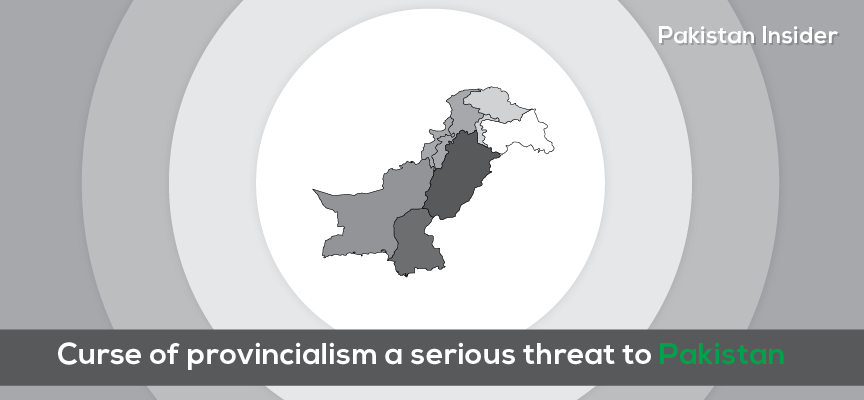 Curse of provincialism a serious threat to Pakistan