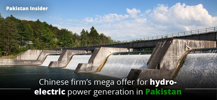 Chinese firm’s mega offer for hydroelectric power generation in Pakistan