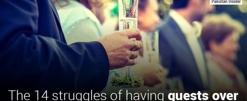 The 14 Struggles of Having Guests Over