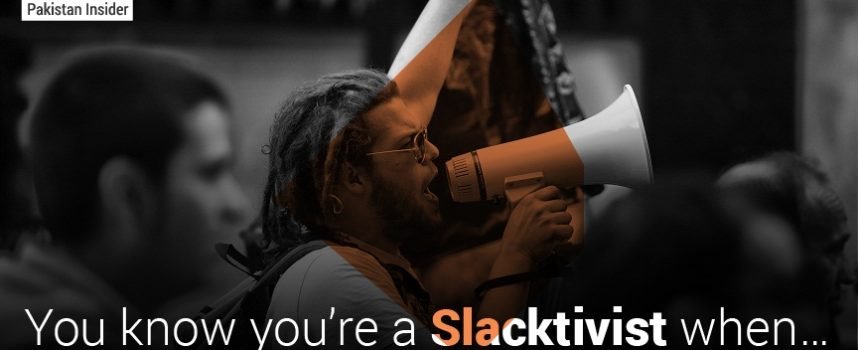 You know you’re a Slacktivist when…