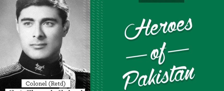 Heroes of Pakistan: Colonel (retd) Shuja Khanzada Shaheed