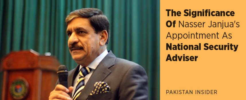 The Significance Of Nasser Janjua’s Appointment As National Security Adviser