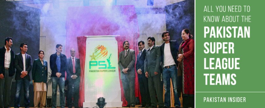 All you need to know about the Pakistan Super League Teams