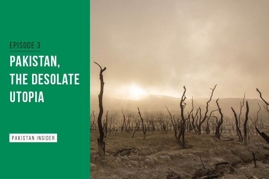 Pakistan The Desolate Utopia 3
