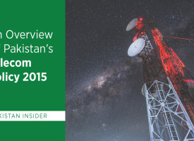 An Overview Of Pakistan’s Telecommunications Policy 2015