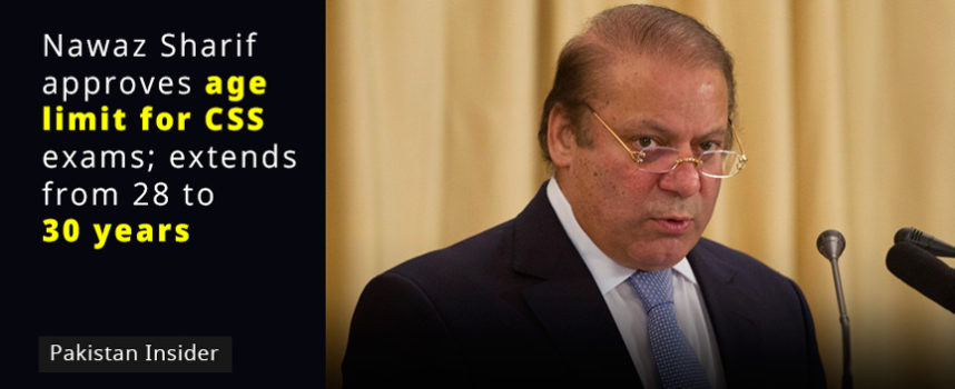 Nawaz Sharif approves age limit for CSS exams; extends from 28 to 30 years
