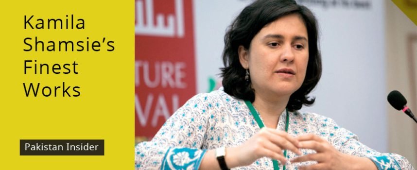 Kamila Shamsie’s Finest Works